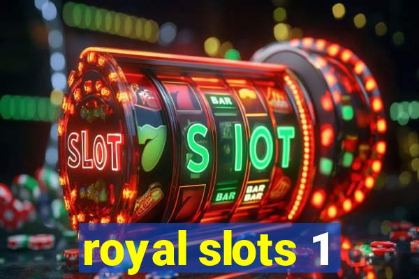 royal slots 1